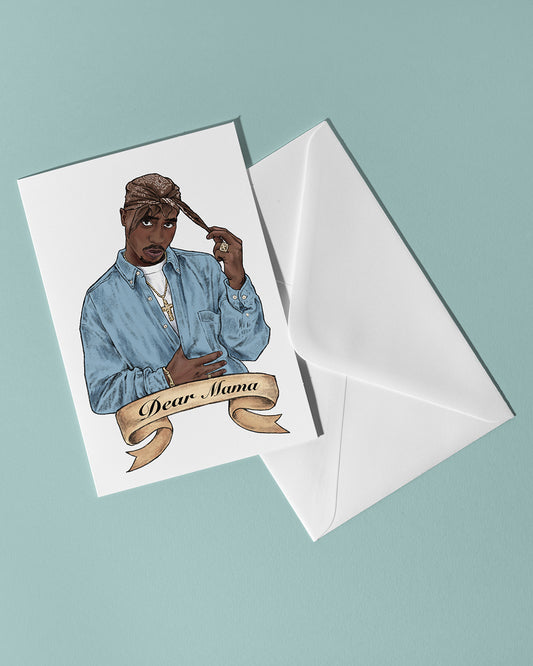 Tupac Dear Mama Greeting Card